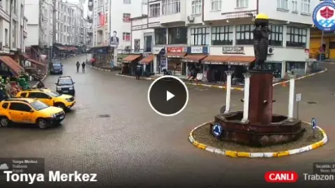 Trabzon Tonya Canlı Mobese İzle