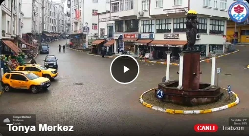 Trabzon Tonya Canlı Mobese İzle