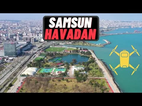 Samsun Havadan Kamera Görüntüleri İzle